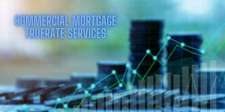 Introducing The Commercial Mortgage Truerate Services