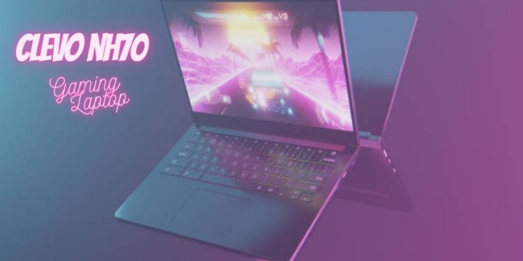 The Clevo nh70 A Powerful and Customizable Gaming Laptop