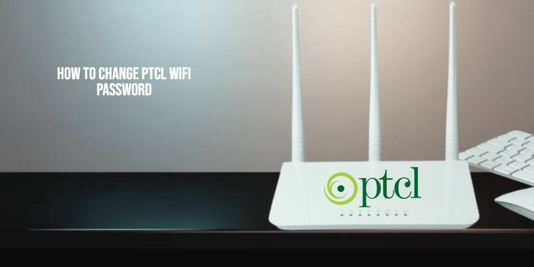 How To Change PTCL Wifi Password