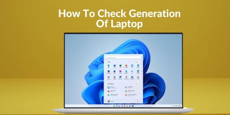 How To Check Generation Of Laptop