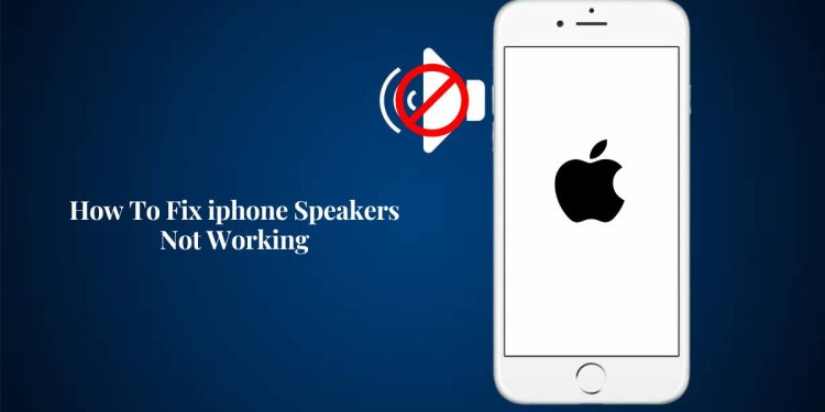 How To Fix Iphone Speaker Not Working