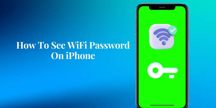 How To See WiFi Password On iPhone