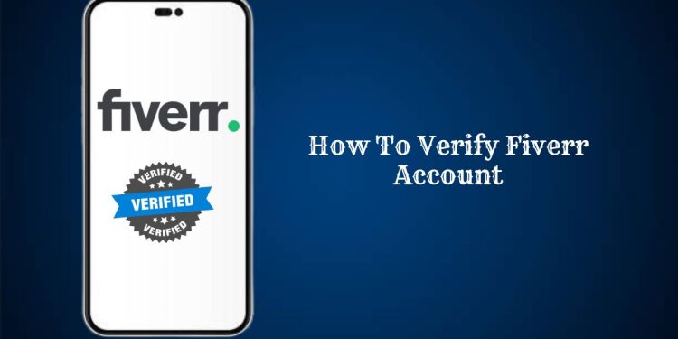 How To Verify Fiverr Account 