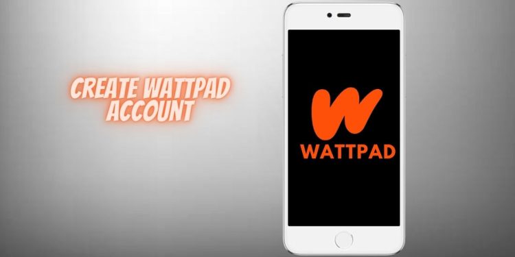 How To Create Wattpad Account