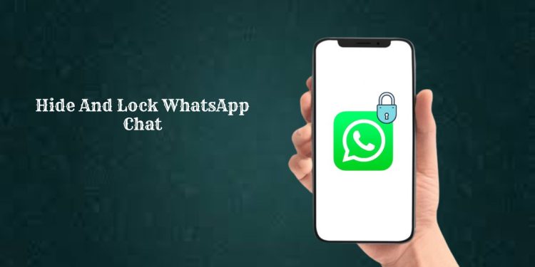 How To Hide And Lock WhatsApp Chat